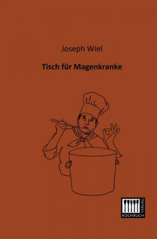 Kniha Tisch Fur Magenkranke Joseph Wiel