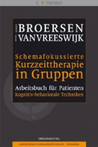 Kniha Schemafokussierte Kurzzeittherapie in Gruppen Jenny Broersen