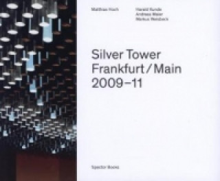Könyv Silver Tower Frankfurt/Main 2009-11 Matthias Hoch