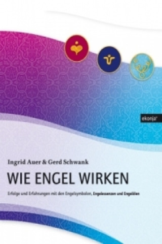 Kniha Wie Engel wirken Ingrid Auer