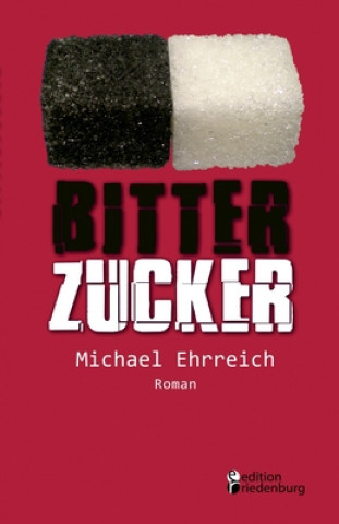 Książka Bitterzucker Michael Ehrreich