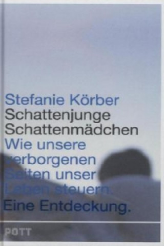 Kniha Schattenjunge, Schattenmädchen Stefanie Körber