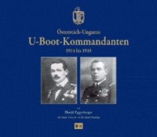 Carte Österreich-Ungarns U-Boot-Kommandanten 1914 bis 1918 Harald Eggenberger