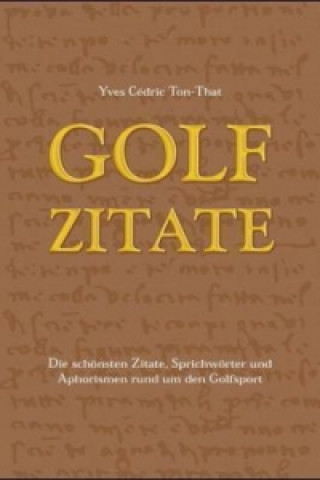 Könyv Golf Zitate Yves C. Ton-That