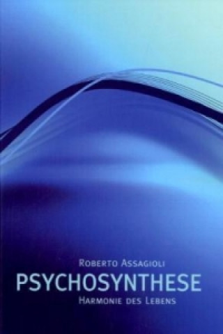 Kniha "Harmonie des Lebens" Psychosynthese Roberto Assagioli