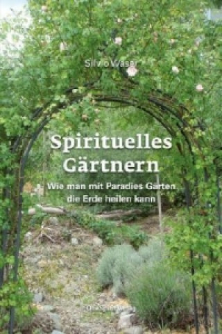 Carte Spirituelles Gärtnern Silvio Waser
