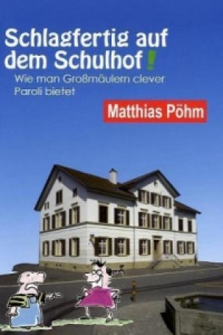 Carte Schlagfertig auf dem Schulhof Matthias Pöhm