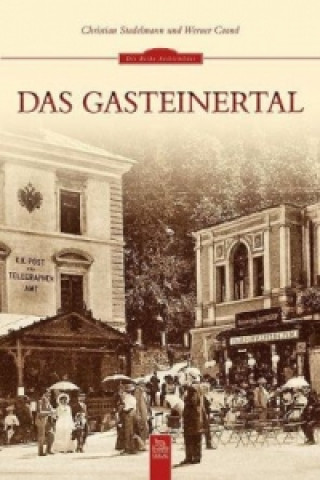 Könyv Das Gasteinertal Werner Grand