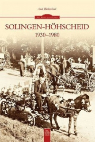 Könyv Solingen-Höhscheid 1930-1980 Axel Birkenbeul