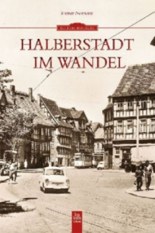 Kniha Halberstadt im Wandel Werner Neumann