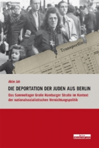 Carte Die Deportation der Juden aus Berlin Akim Jah