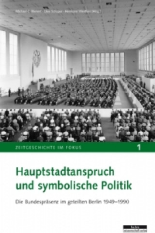 Carte Hauptstadtanspruch und symbolische Politik Michael Bienert