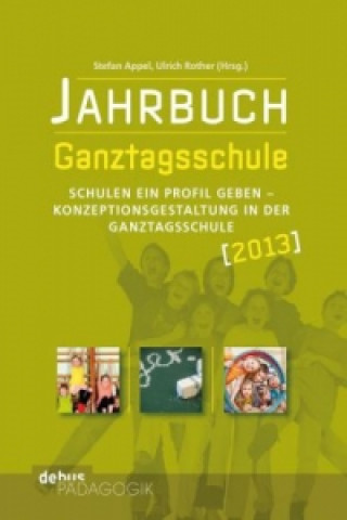 Könyv Jahrbuch Ganztagsschule 2013 Stefan Appel