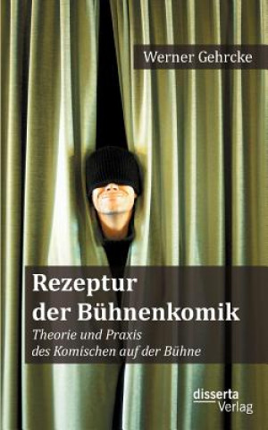 Книга Rezeptur der Buhnenkomik Werner Gehrcke