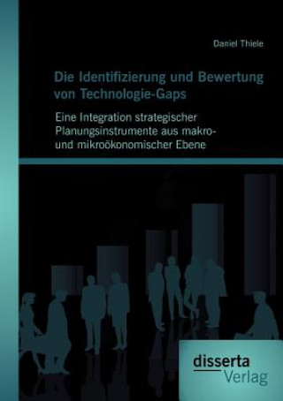 Książka Identifizierung und Bewertung von Technologie-Gaps Daniel Thiele