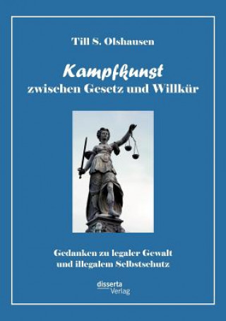 Książka Kampfkunst zwischen Gesetz und Willkur Till S. Olshausen