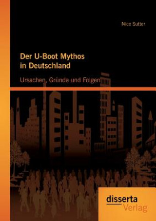 Carte U-Boot Mythos in Deutschland Nico Sutter