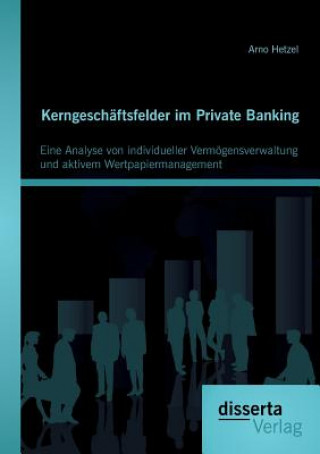 Kniha Kerngeschaftsfelder im Private Banking Arno Hetzel