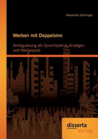 Kniha Werben mit Doppelsinn Alexander Gehringer