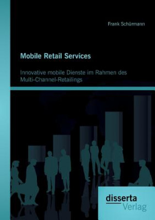 Könyv Mobile Retail Services Frank Schürmann