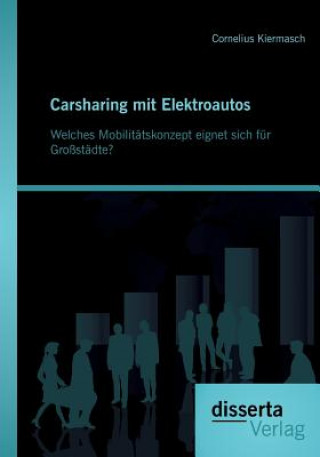 Kniha Carsharing mit Elektroautos Cornelius Kiermasch