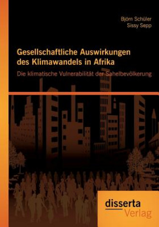 Carte Gesellschaftliche Auswirkungen des Klimawandels in Afrika Björn Schüler