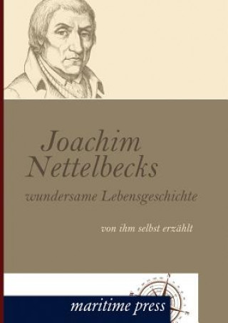 Carte Joachim Nettelbecks Wundersame Lebensgeschichte Joachim Nettelbeck