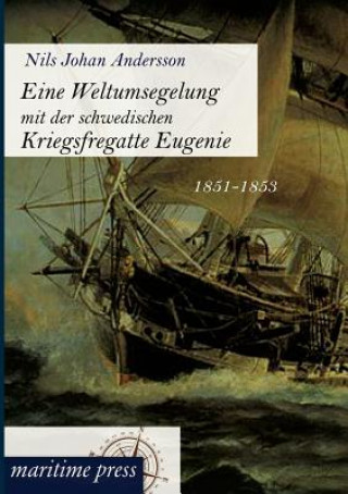 Knjiga Eine Weltumsegelung mit der schwedischen Kriegsfregatte Eugenie Nils Johan Andersson