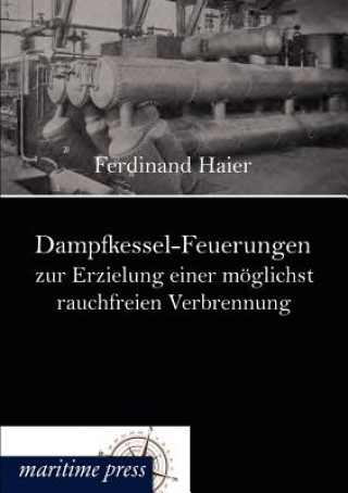 Carte Dampfkessel-Feuerungen zur Erzielung einer moeglichst rauchfreien Verbrennung Ferdinand Haier