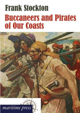Carte Buccaneers and Pirates of Our Coasts Frank Stockton