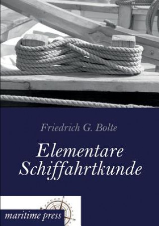 Книга Elementare Schiffahrtkunde Friedrich Gerhard Bolte