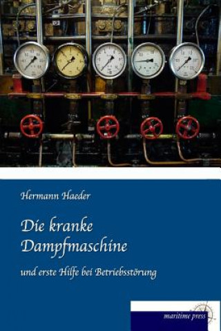 Книга Die kranke Dampfmaschine Hermann Haeder