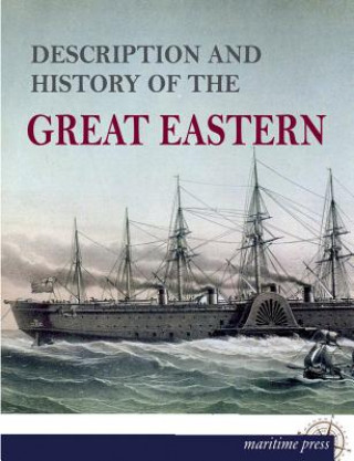 Kniha Description and History of the Great Eastern 