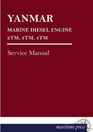 Kniha Yanmar Marine Diesel Engine 2tm, 3tm, 4tm Yanmar