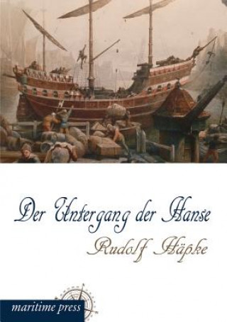 Livre Untergang Der Hanse Rudolf Häpke