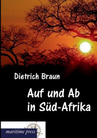 Kniha Auf Und AB in Sud-Afrika Dietrich Braun