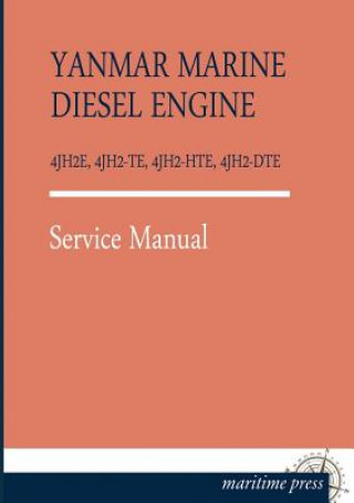 Knjiga Yanmar Marine Diesel Engine 4jh2e, 4jh2-Te, 4jh2-Hte, 4jh2-Dte Yanmar