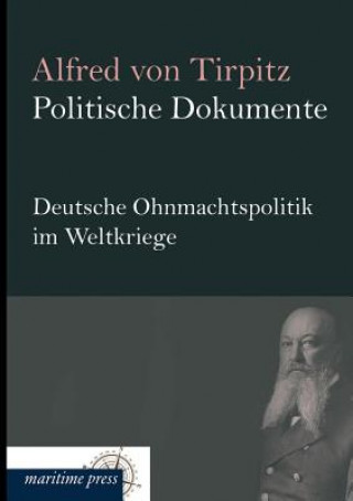 Carte Politische Dokumente Alfred von Tirpitz