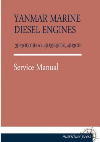 Knjiga Yanmar Marine Diesel Engines 3jh3(b)(C)E(a), 4jh3(b)(C)E, 4jh3ce1 anmar