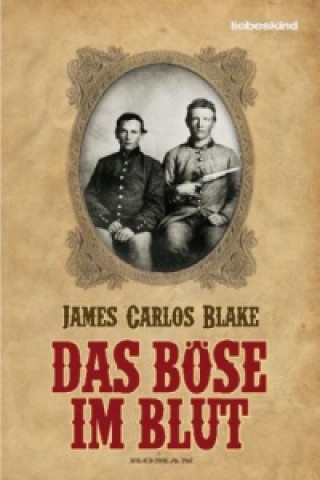 Buch Das Böse im Blut James Carlos Blake