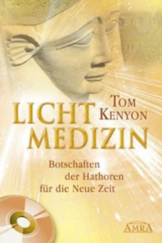 Kniha Lichtmedizin, m. Audio-CD Tom Kenyon
