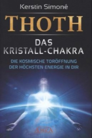 Carte Thoth - Das Kristall-Chakra Kerstin Simoné