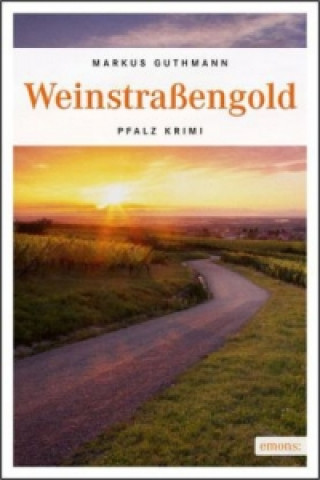Kniha Weinstraßengold Markus Guthmann