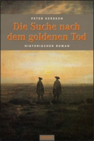 Buch Die Suche nach dem goldenen Tod Peter Kersken