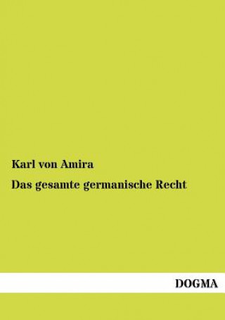 Könyv gesamte germanische Recht Karl von Amira