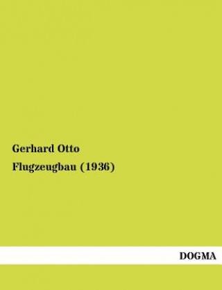 Kniha Flugzeugbau (1936) Gerhard Otto