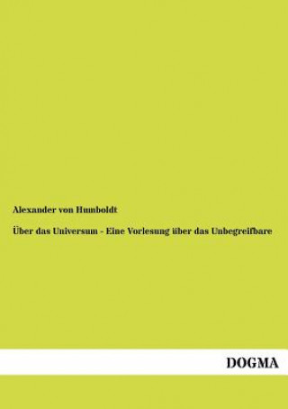 Buch UEber das Universum - Eine Vorlesung uber das Unbegreifbare Alexander von Humboldt