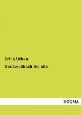 Książka Kochbuch Fur Alle Erich Urban