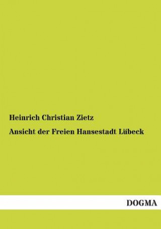 Carte Ansicht Der Freien Hansestadt Lubeck Heinrich Christian Zietz