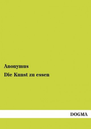 Kniha Kunst zu essen Anonymus